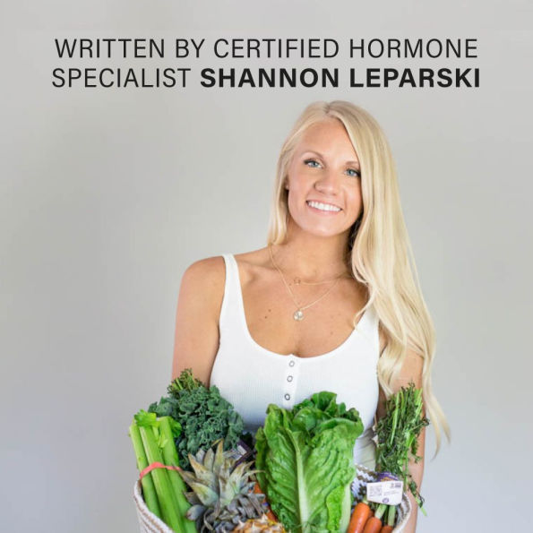 The Happy Hormone Guide: A Plant-based Program to Balance Hormones, & Increase Energy