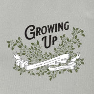 Download free online audio books Growing Up: A Modern Memory Book for the School Years