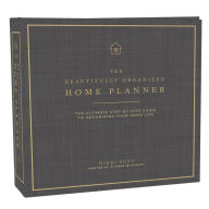 Title: Beautifully Organized Home Planner: The Ultimate Step-by-Step Guide to Organizing Your Home Life, Author: Nikki Boyd