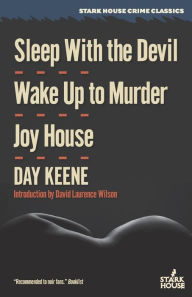 Title: Sleep With the Devil / Wake Up to Murder / Joy House, Author: Day Keene