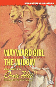 Title: Wayward Girl / The Widow, Author: Orrie Hitt