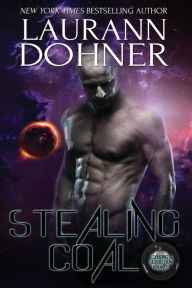 Title: Stealing Coal, Author: Laurann Dohner