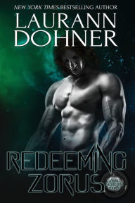 Title: Redeeming Zorus, Author: Laurann Dohner