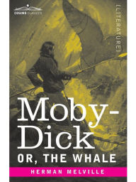 Title: Moby-Dick: Or, The Whale, Author: Herman Melville