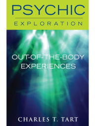 Title: Out-of-the-Body Experiences, Author: Charles T. Tart