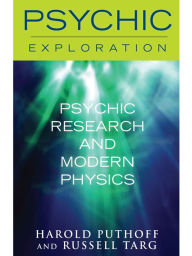 Title: Psychic Research and Modern Physics, Author: Harold Puthoff