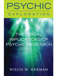 Title: The Social Implications of Psychic Research, Author: Willis W. Harman