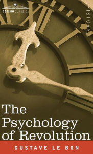 Title: The Psychology of Revolution, Author: Gustave Lebon