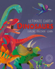 Title: Ultimate Earth: Dinosaurs, Author: Miranda Baker