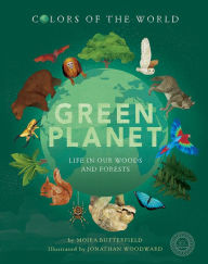 Title: Green Planet: Life in our Woods and Forests, Author: Moira Butterfield