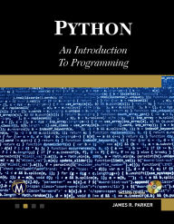 Title: Python. An Introduction to Programming, Author: James R. Parker