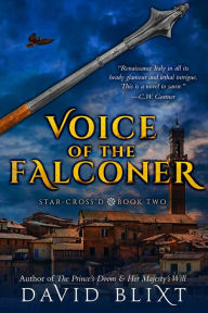 Title: Voice Of The Falconer, Author: David Blixt