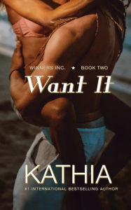 Title: Want It, Author: Kathia