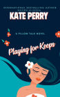 Playing for Keeps