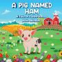 A Pig Named Ham: A Tale of Faithfulness