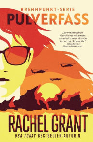 Title: Pulverfass - Flashpoint, Author: Rachel Grant