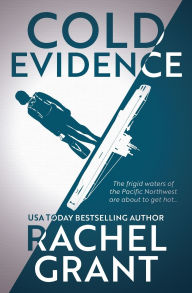 Title: Cold Evidence, Author: Rachel Grant