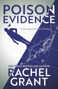Title: Poison Evidence, Author: Rachel Grant