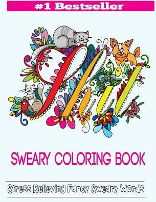 Sweary Coloring Book Adult Books Featuring Stress