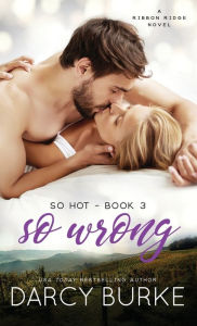 Title: So Wrong, Author: Darcy Burke