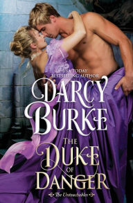 Title: The Duke of Danger (Untouchables Series #6), Author: Darcy Burke