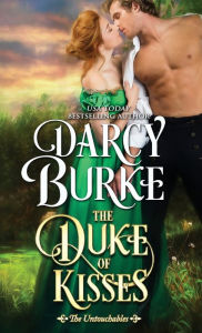 Title: The Duke of Kisses, Author: Darcy E Burke