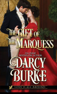 Title: The Gift of the Marquess, Author: Darcy Burke