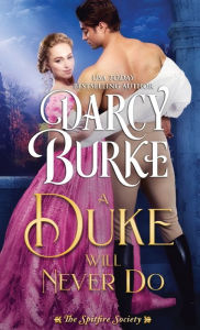 Title: A Duke Will Never Do, Author: Darcy Burke