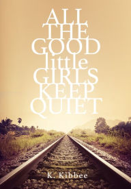 All the Good Little Girls Keep Quiet