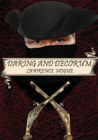 Title: Daring and Decorum: A Highwayman Novel, Author: Dan Klotz