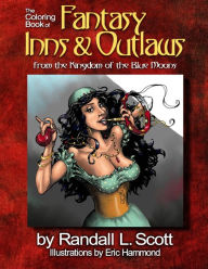Title: The Coloring Book of Fantasy Inns & Outlaws, Author: Randall L. Scott