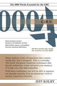 Title: GRE 4000: The 4000 Words Essential for the GRE, Author: Jeff Kolby