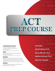 Title: ACT Prep Course: The Most Comprehensive ACT Book Available, Author: Jeff Kolby