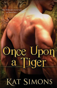 Title: Once Upon a Tiger, Author: Kat Simons