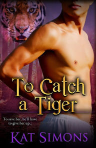 Title: To Catch A Tiger, Author: Kat Simons