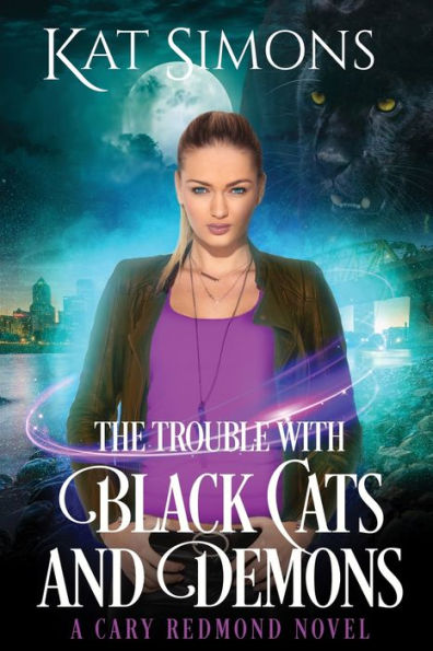 The Trouble with Black Cats and Demons: A Cary Redmond Novel
