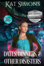 Dates, Dinners, and Other Disasters: Large Print Edition