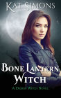 Bone Lantern Witch: A Demon Witch Novel