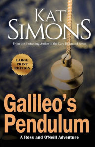 Title: Galileo's Pendulum: Large Print Edition, Author: Kat Simons