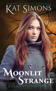 Title: Moonlit Strange, Author: Kat Simons