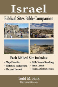 Title: Israel Biblical Sites Bible Companion, Author: Dr. Todd M. Fink