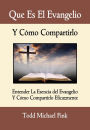 Que Es El Evangelio Y Cómo Compartirlo