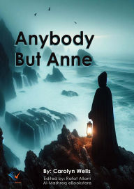 Title: Anybody But Anne, Author: Carolyn Wells