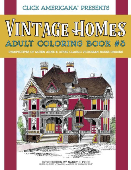 Vintage Homes: Adult Coloring Book: Perspectives of Queen Anne & Other Classic Victorian House Designs