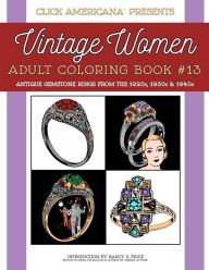 Title: Antique Gemstone Rings from the 1920s, 1930s & 1940s: Vintage Women: Adult Coloring Book #13, Author: Click Americana