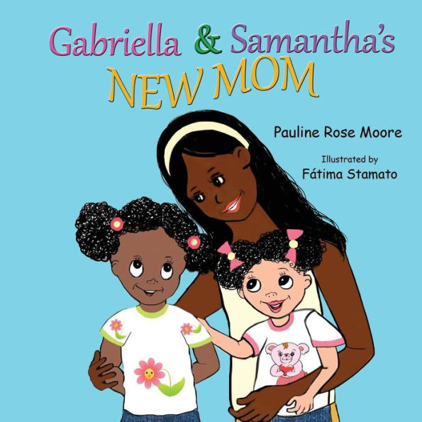 Gabriella & Samantha's New Mom