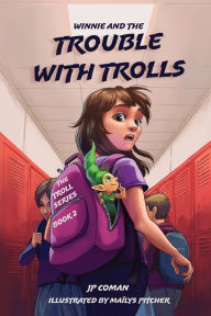 Title: Winnie and the Trouble with Trolls, Author: Jp Coman