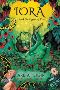 Title: Iora and the Quest of Five, Author: Arefa Tehsin