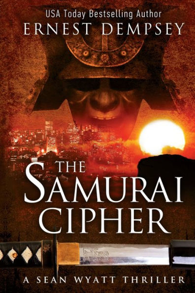 The Samurai Cipher: A Sean Wyatt Thriller