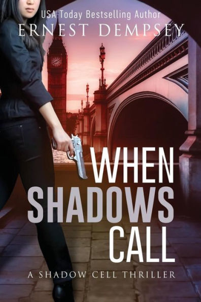 When Shadows Call: A Shadow Cell Thriller